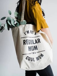 Image 1 of I'm Not A Regular Mom, I'm A Cool Mom Tote Bag