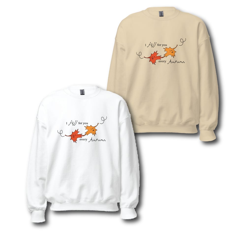 Fall For You - Unisex Crew Neck Sweatshirt