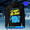 I Ain't No Joke - Hoodie
