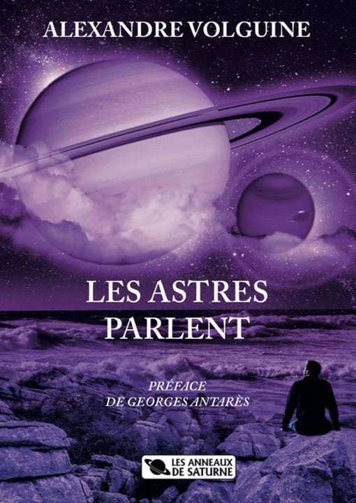 ALEXANDRE VOLGUINE - LES ASTRES PARLENT