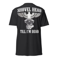 Image 1 of Shovel Head Till I’m Dead T 