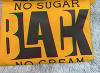 Image 4 of No Sugar, No Cream; Sweatshirt 