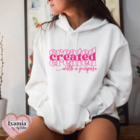 CREATED W A PURPOSE HOODIE