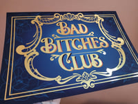 Image 1 of Bad Bitches Club Print