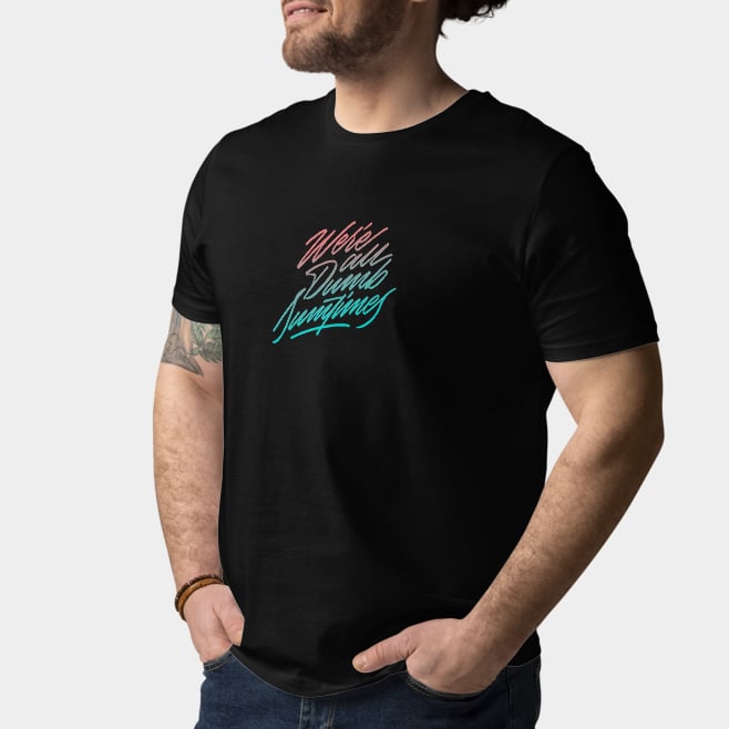 Image of We're All Dumb Sumtimes T-Shirt