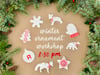 8:30 pm Winter Ornament Workshop
