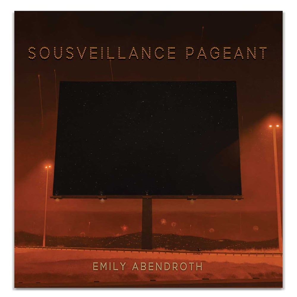 Sousveillance Pageant by Emily Abendroth