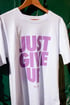 T-Shirt “Just Give Up.” Image 3