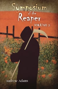 Symposium of the Reaper: Volume 3
