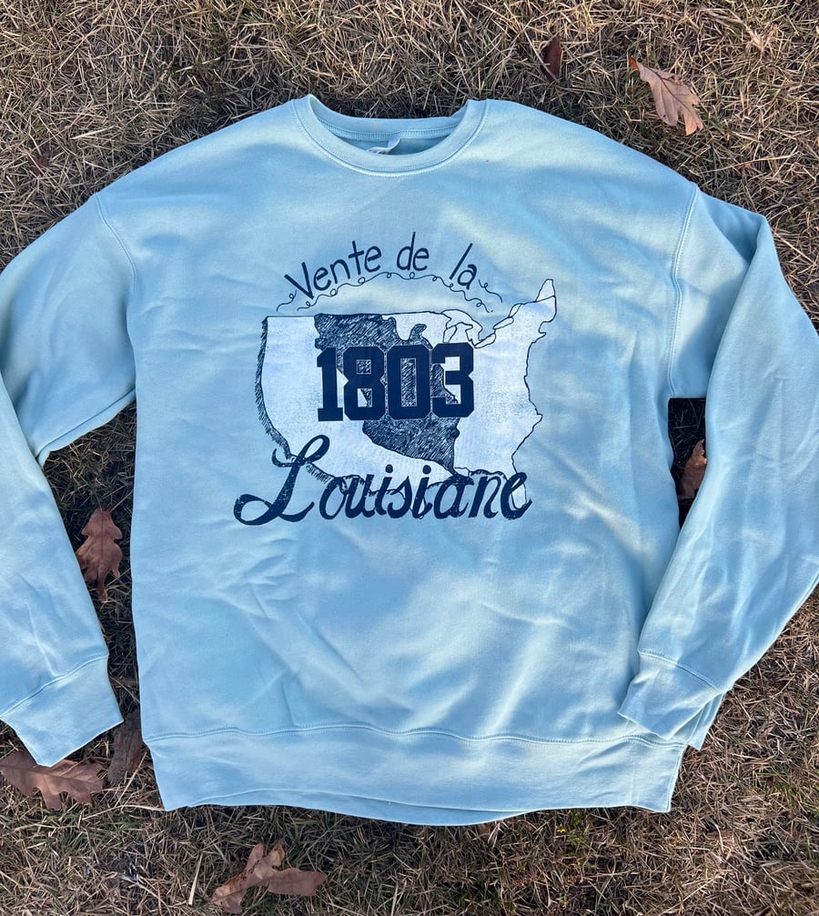 Image of Adult 1803 Louisiana Purchase Sweatshirt