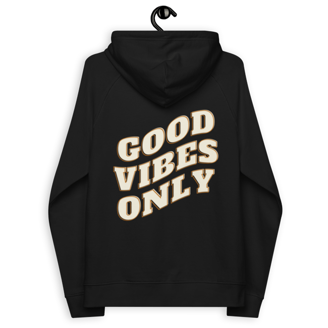 GOOD VIBES ONLY ECO HOODIE