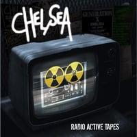 CHELSEA - "Radioactive Tapes" LP (Green Vinyl) 