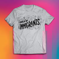 Image 1 of "Child of Immigrants" Tee