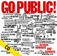 GO PUBLIC! "Between Nowhere And Goodbye" CD