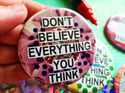 Pin: DON'T BELIEVE EVERYTHING YOU THINK Collage