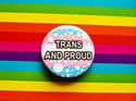 Pride Pin: Trans and Proud