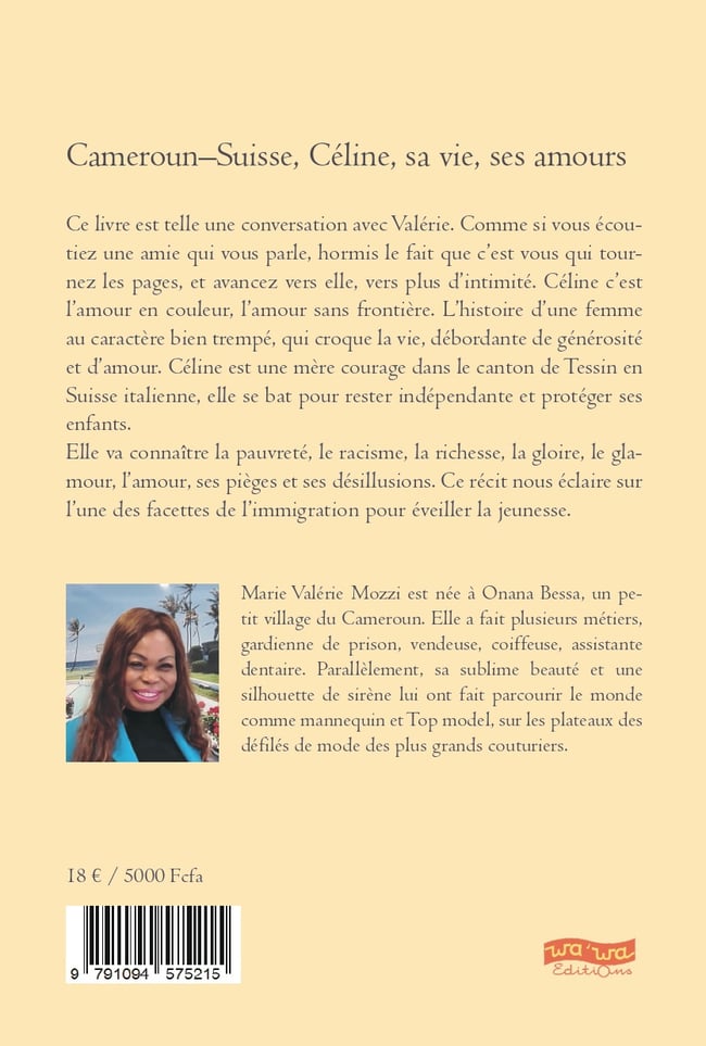 Cameroun-Suisse, Céline, sa vie, ses amours