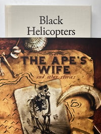 Image 1 of The Ape's Wife and Other Stories limited edition with Black Helicopters