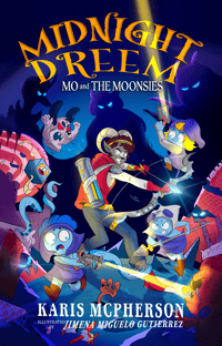 MIDNIGHT DREEM: Mo and the Moonsies , Book 1