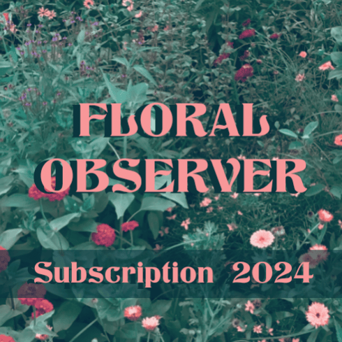 Floral Observer Subscription 2024