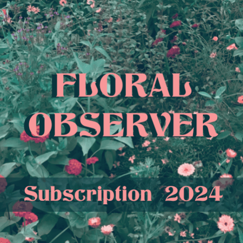 Floral Observer Subscription 2024