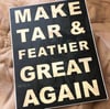 MAKE TAR & FEATHER GREAT AGAIN (MTFGA) STICKER 