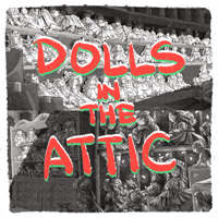 Image 1 of Drawtober Prints - Dolls in the Attic