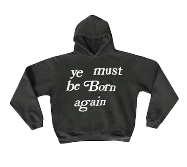 YE MUST BE BORN AGAIN Hoodie