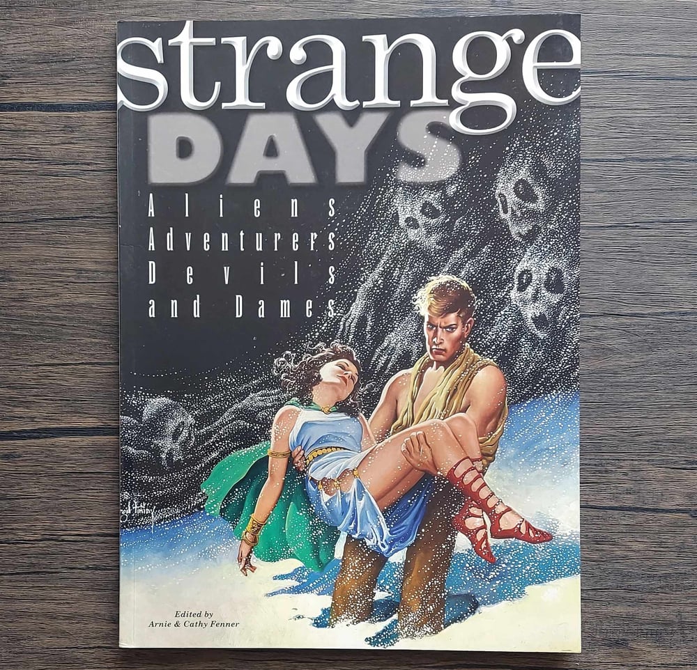 Strange Days: Aliens, Adventurers, Devils, and Dames, edited by Arnie & Cathy Fenner
