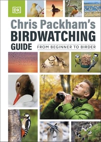 Chris Packham's Birdwatching Guide: From Beginner to Birder