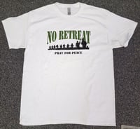 Image 1 of No Retreat "Pray For Peace" White Marching Into Battle European shirt (LOW QUANTITY ALERT)