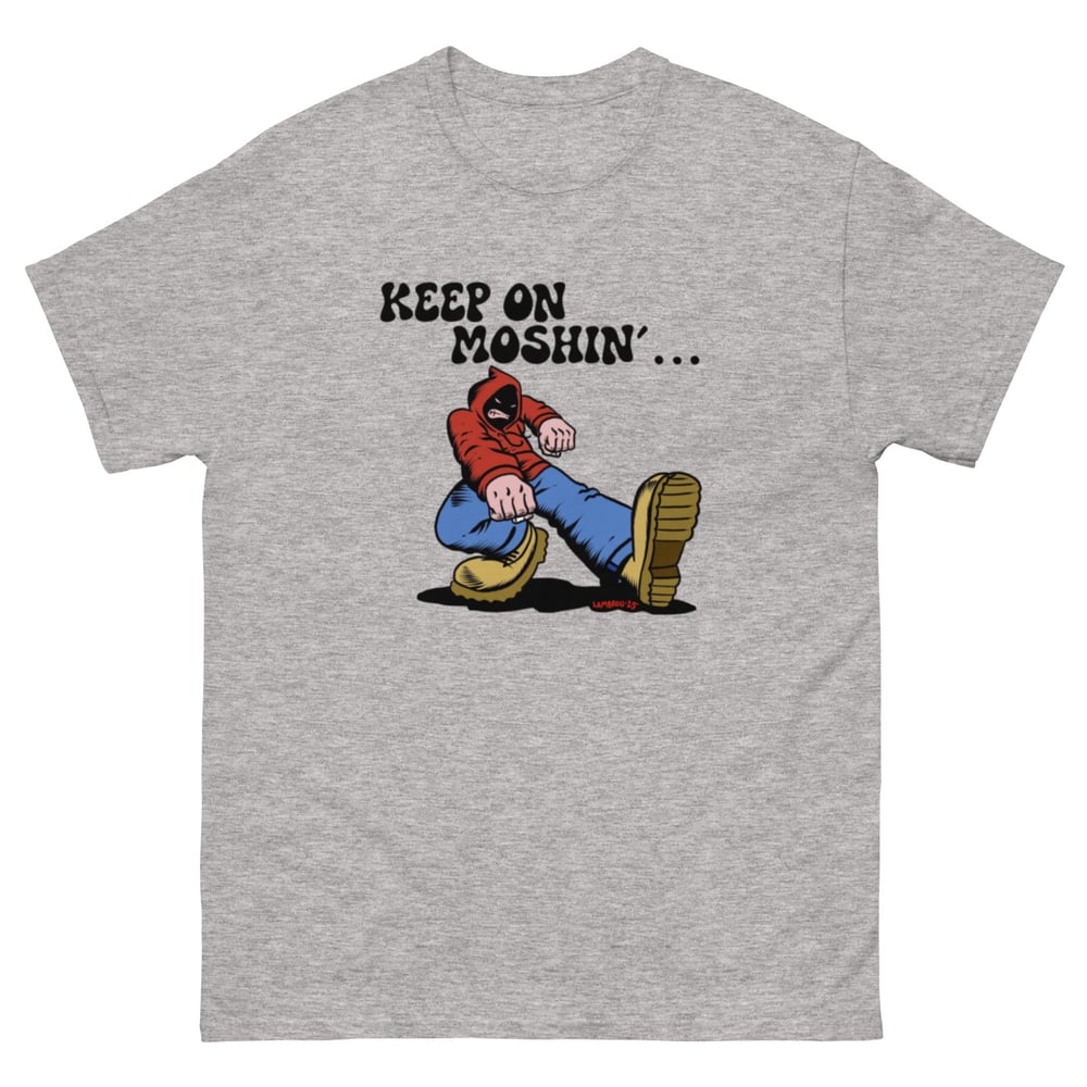 Image of Keep on moshin tee