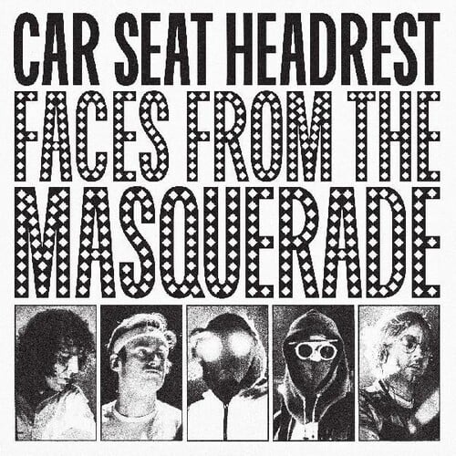 Image of Car Seat Headrest - Faces From The Masquerade