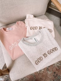 Image 3 of Embroidered God Is Good Sweatshirt