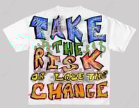 Image 1 of take the risk or lose the chance