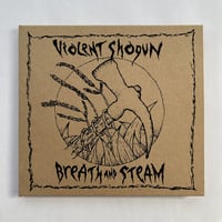 Image 1 of Violent Shogun - Breath And Steam CD (Satatuhatta)