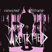 DEAD WRETCHED - "Convicted" 7" Single