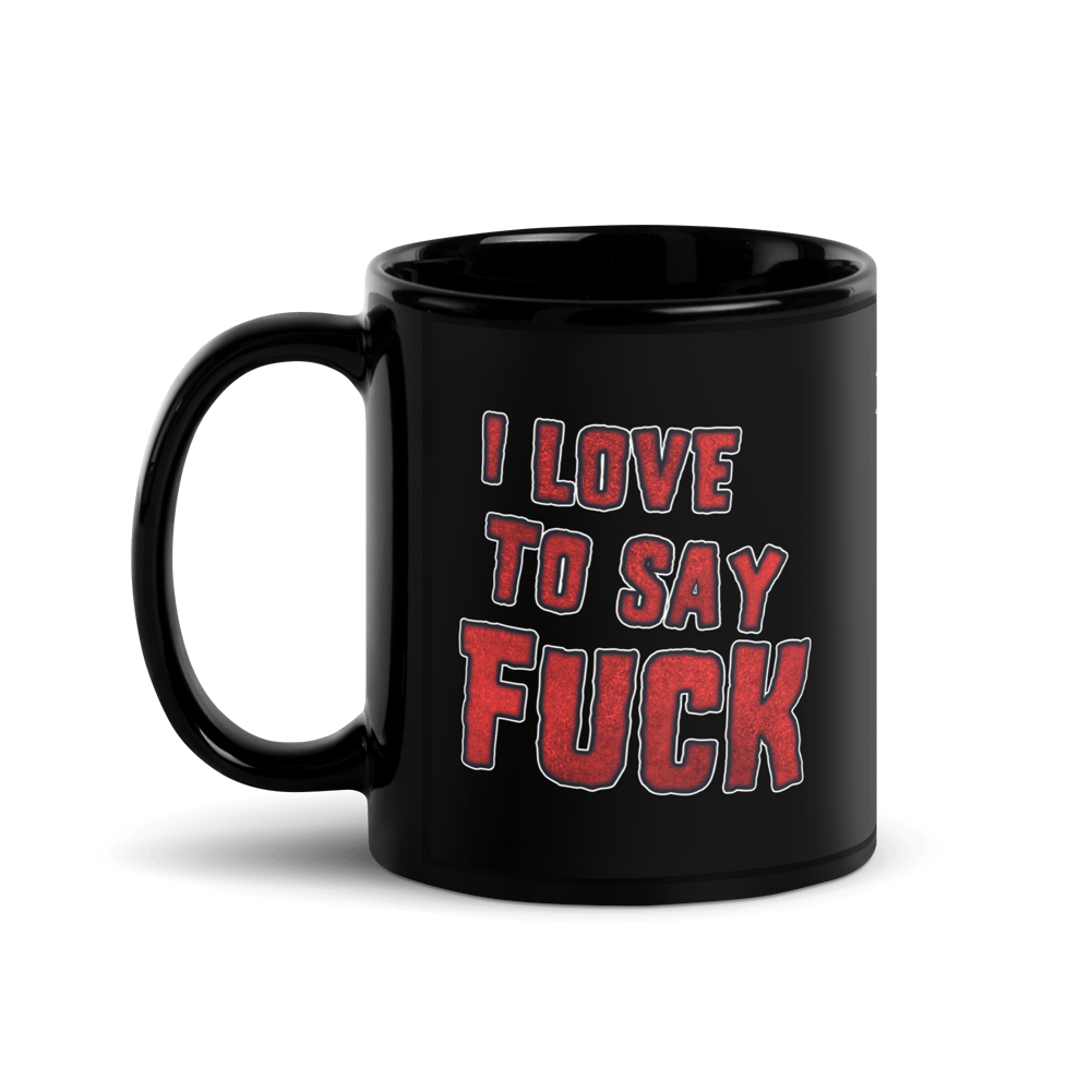 WEDNESDAY13 "I LOVE TO SAY F**K" MUG