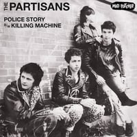 the PARTISANS - "Police Story" 7" Single