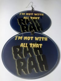 Image 1 of I'm Not with all that Rah Rah dangling Afrocentric Custom earrings