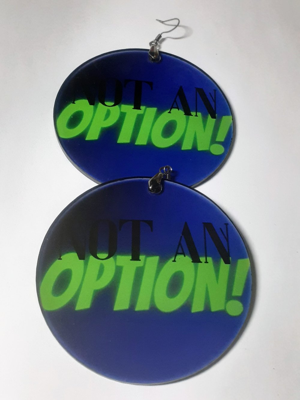 Image of Not an Option Handmade Dangling Sublimation earrings