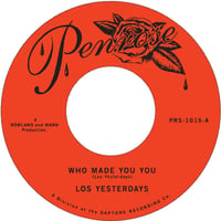 LOS YESTERDAYS - Who Made You You