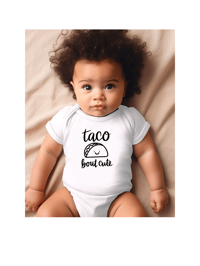 "Taco bout cute" Baby vest 