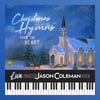 NEW CD! Christmas Hymns from the Heart (Live from The Jason Coleman Show)