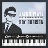 NEW CD! Jason Plays Roy Orbison (Live from The Jason Coleman Show)