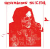 GENERACION SUICIDA-CON LA MUERTA TU LADO LP