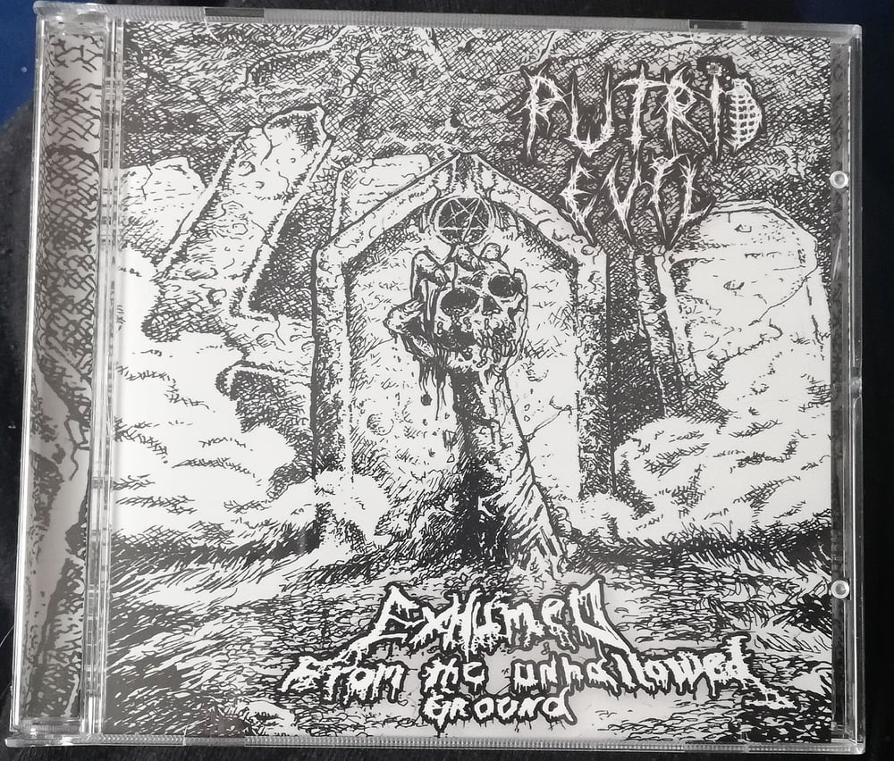Putrid Evil - Exhumed​​​.​​​.​​​. From The Unhallowed Ground Cd 