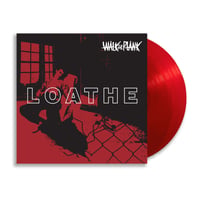 Image 1 of Walk The Plank - "Loathe" EP (Ltd. Red or Black Vinyl)