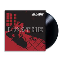 Image 2 of Walk The Plank - "Loathe" EP (Ltd. Red or Black Vinyl)