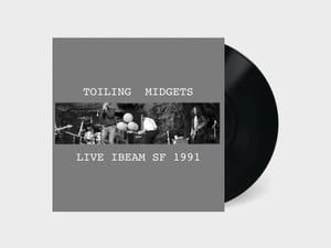 Toiling Midgets - Live IBeam SF 1991 (IMP085)